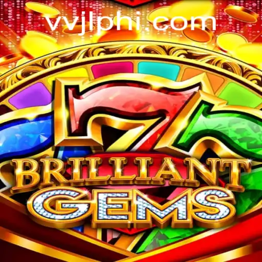 BrilliantGems: Unveiling The Sparkling Adventure At VVJL.COM
